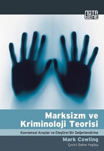 Marksizm ve Kriminoloji Teorisi Mark Cowling Nota Bene Yayınları