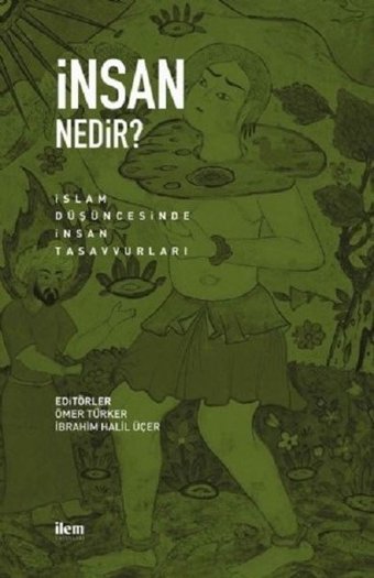 İnsan Nedir? Kolektif İlem Yayınları