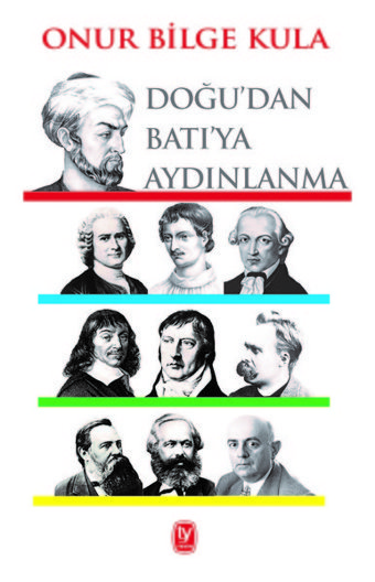 Doğu'dan Batı'ya Aydınlanma Onur Bilge Kula Tekin Yayınevi