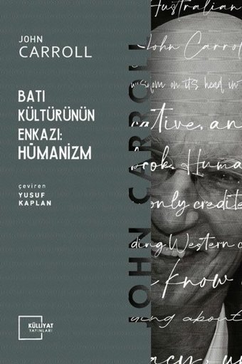 Batı Kültürünün Enkazı: Hümanizm John Carroll Külliyat Yayınları