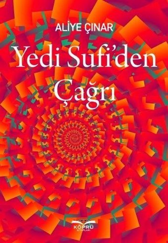 Yedi Sufi'den Çağrı Aliye Çınar Köprü Kitapları