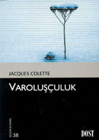Varoluşçuluk Jacques Colette Dost Kitabevi