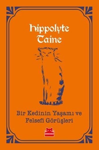 Bir Kedinin Yaşamı ve Felsefi Görüşleri Hippolyte Adolphe Taine Kırmızı Kedi