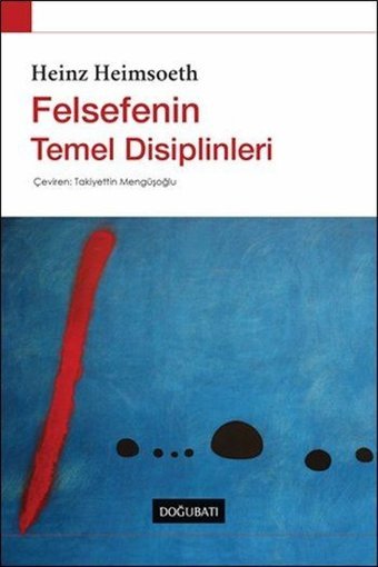Felsefenin Temel Disiplinleri Heinz Heimsoeth Doğu Batı Yayınları