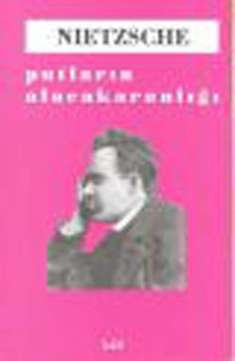 Putların Alacakaranlığı Friedrich Nietzsche Babil Yayıncılık