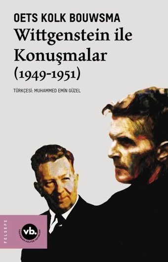 Wittgenstein ile Konuşmalar 1949 - 1951 Oets Kolk Bouwsma VakıfBank Kültür Yayınları