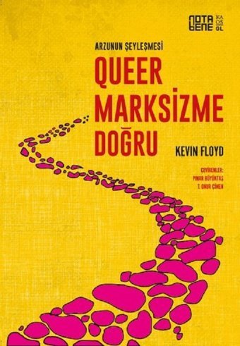 Queer Marksizme Doğru-Arzunun Şeyleşmesi Kevin Floyd Nota Bene Yayınları
