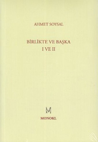 Birlikte ve Başka 1-2 Ahmet Soysal Monokl