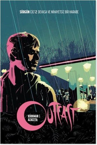 Outcast Cilt 2 Sürgün - Devasa ve nihayetsiz Bir Harabe Robert Kirkman Arka Bahçe Yayıncılık Robert Kirkman Arka Bahçe Yayıncılık