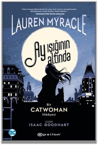 Catwoman: Ay Işığının Altında Lauren Myracle Epsilon Yayınevi Lauren Myracle Epsilon Yayınevi