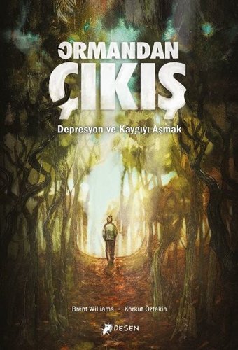 Ormandan Çıkış Brent Williams Desen Yayınları Brent Williams Desen Yayınları