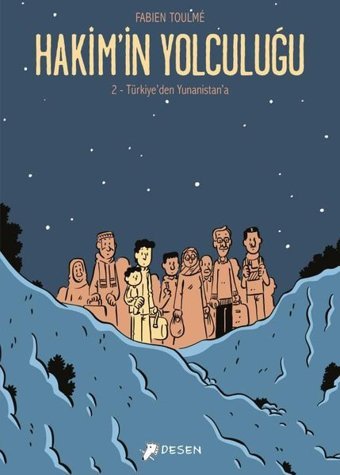 Hakim'in Yolculuğu - 2 Türkiye'den Yunanistan'a Fabien Toulme Desen Yayınları Fabien Toulme Desen Yayınları