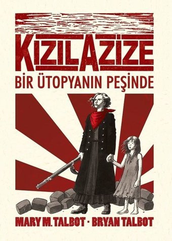 Kızıl Azize: Bir Ütopyanın Peşinde Mary M. Talbot Desen Yayınları Mary M. Talbot Desen Yayınları