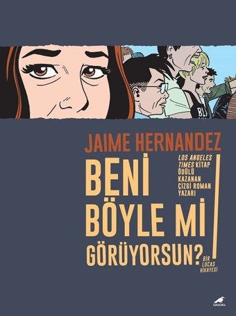 Beni Böyle mi Görüyorsun? Jamie Hernandez Karakarga Jamie Hernandez Karakarga