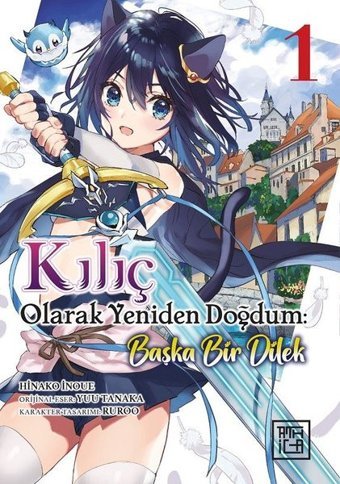 Kılıç Olarak Yeniden Doğdum Cilt 1 - Başka Bir Dilek Tanaka Yuu Athica Yayınları Tanaka Yuu Athica Yayınları