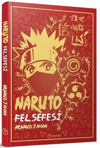 Naruto Felsefesi Arnaud Jahan Teras Kitap Arnaud Jahan Teras Kitap