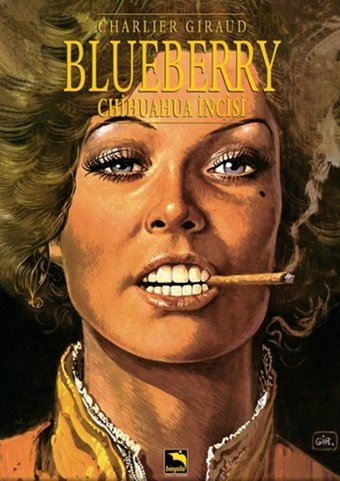 Blueberry Cilt 2 - Chihuahua İncisi Jean-Michel Charlier Büyülü Dükkan Jean-Michel Charlier Büyülü Dükkan