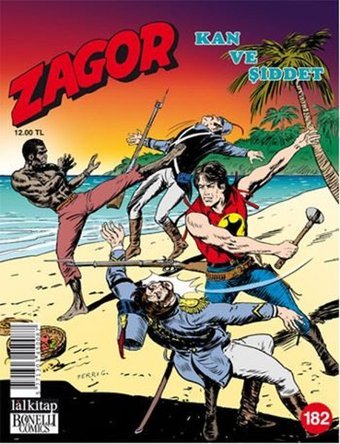 Zagor Sayı 182-Kan ve Şiddet Moreno Burattini Lal Moreno Burattini Lal