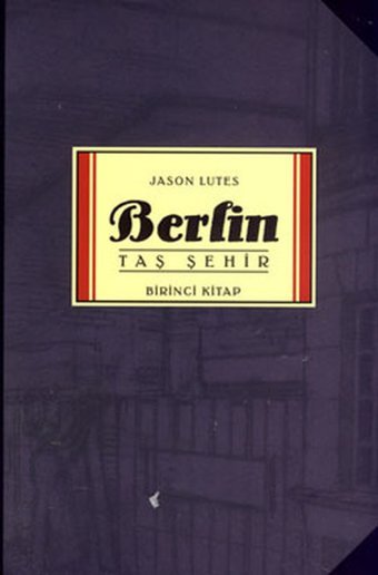 Berlin - Taş Şehir Jason Lutes Marmara Çizgi Jason Lutes Marmara Çizgi