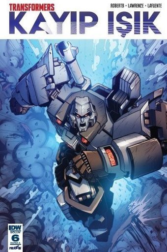 Transformers Kayıp Işık Bölüm 6 Kapak-A James Robertson Presstij Kitap James Robertson Presstij Kitap