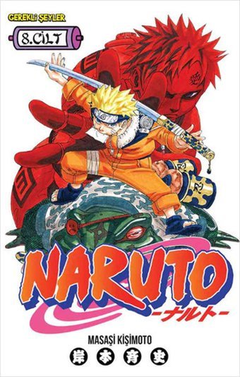 Naruto 8. Cilt - Canı Pahasına Savaşmak! Masaşi Kişimoto Gerekli Şeyler Masaşi Kişimoto Gerekli Şeyler