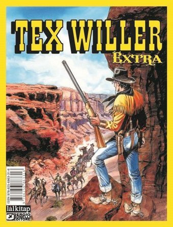 Tex Willer Extra 1 - Haydutlar Şehri - El Verdugo - Chiricahualar Mauro Boselli Lal Mauro Boselli Lal
