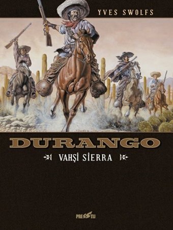 Durango-Vahşi Sierra Yves Swolfs Presstij Kitap Yves Swolfs Presstij Kitap