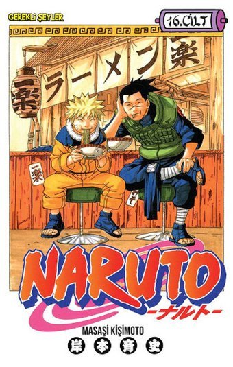 Naruto 16. Cilt Konoha'nın Yıkımı Engellendi!! Masaşi Kişimoto Gerekli Şeyler Masaşi Kişimoto Gerekli Şeyler