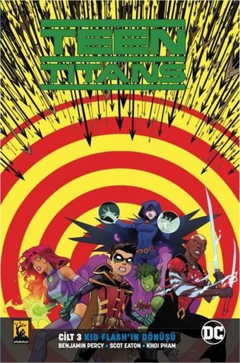 Teen Titans Cilt 3 - Kid Flash'ın Dönüşü Benjamin Percy Arka Bahçe Yayıncılık Benjamin Percy Arka Bahçe Yayıncılık
