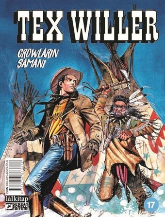 Tex Willer Sayı 17 - Crowların Şamanı Mauro Boselli Lal Mauro Boselli Lal