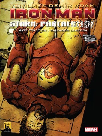 Iron Man Cilt 4 Stark Parçalandı Matt Fraction Arka Bahçe Yayıncılık Matt Fraction Arka Bahçe Yayıncılık