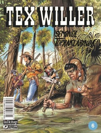 Tex Willer Sayı 6 - Seminol Topraklarında Mauro Boselli Lal Mauro Boselli Lal