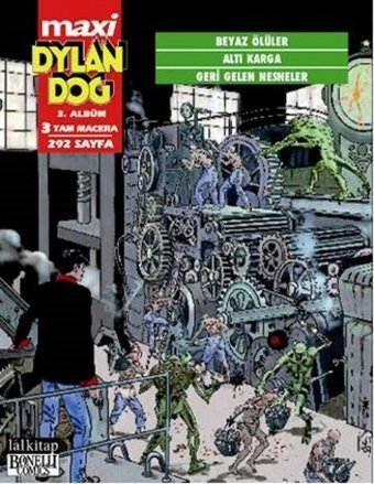 Dylan Dog Maxi 3. Albüm - Beyaz Ölüler - Altı Karga - Geri Gelen Nesneler Giovanni Gualdoni Lal Giovanni Gualdoni Lal