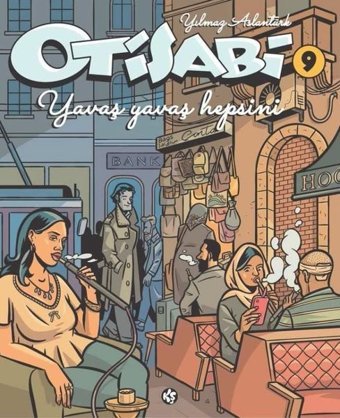 Otisabi 9-Yavaş Yavaş Hepsini Yılmaz Arslantürk Komik Şeyler Yılmaz Arslantürk Komik Şeyler