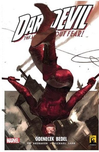 Daredevil 2.Seri Cilt 3 Ödenecek Bedel Ed Brubaker Arka Bahçe Yayıncılık Ed Brubaker Arka Bahçe Yayıncılık