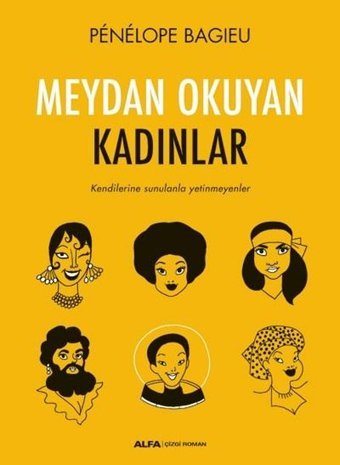 Meydan Okuyan Kadınlar Penelope Bagieu Alfa Yayıncılık Penelope Bagieu Alfa Yayıncılık