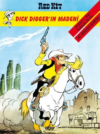 Red Kit 34 - Dick Digger'ın Madeni Morris (Maurice de Bevere), Rene Goscinny Yapı Kredi Yayınları Morris (Maurice de Bevere), Rene Goscinny Yapı Kredi Yayınları