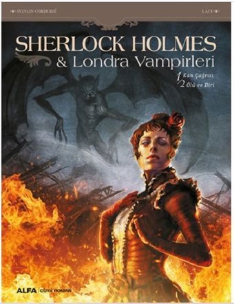 Sherlock Holmes ve Londra Vampirleri Sylvain Cordurie Alfa Yayıncılık Sylvain Cordurie Alfa Yayıncılık