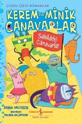 Sahildeki Canavarlar: Kerem ile Minik Canavarlar-Çılgın Çizgi Romanlar Zanna Davidson İş Bankası Kültür Yayınları Zanna Davidson İş Bankası Kültür Yayınları