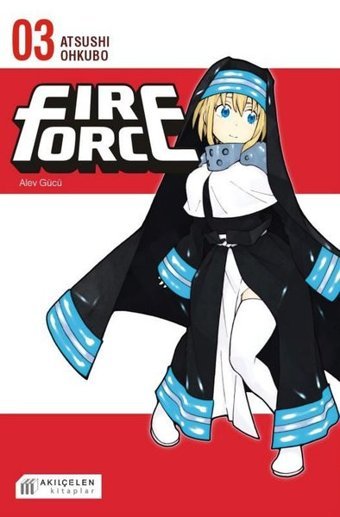 Fire Force - Alev Gücü 3. Cilt Atsushi Ohkubo Akılçelen Kitaplar Atsushi Ohkubo Akılçelen Kitaplar
