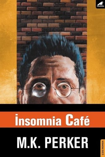 İnsomnia Cafe M. K. Perker Karakarga M. K. Perker Karakarga