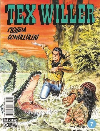 Tex Willer Sayı 7 - Florida Gönüllüleri Mauro Boselli Lal Mauro Boselli Lal