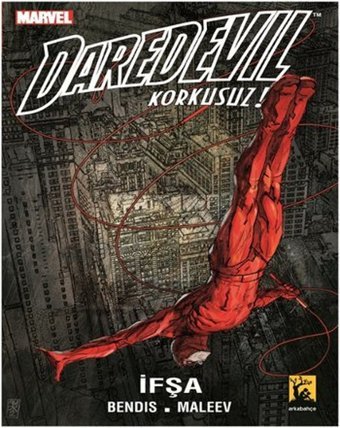 Daredevil 2 - İfşa Brian Michael Bendis Arka Bahçe Yayıncılık Brian Michael Bendis Arka Bahçe Yayıncılık