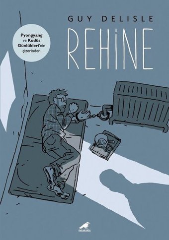 Rehine Guy Delisle Karakarga Guy Delisle Karakarga