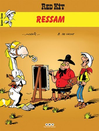 Red Kit 67 - Ressam Morris (Maurice de Bevere), Bob De Groot Yapı Kredi Yayınları Morris (Maurice de Bevere), Bob De Groot Yapı Kredi Yayınları