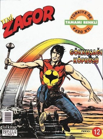 Zagor Sayı 12-Gökkuşağı Köprüsü Mauro Boselli Lal Mauro Boselli Lal