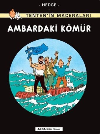 Ambardaki Kömür - Tenten'in Maceraları Herge Alfa Yayıncılık Herge Alfa Yayıncılık