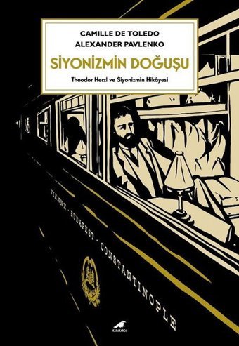 Siyonizmin Doğuşu Alexander Pavlenko, Camille de Toledo Karakarga Alexander Pavlenko, Camille de Toledo Karakarga