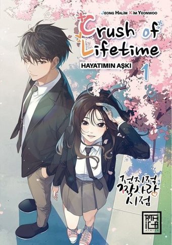 Crush of Life Time Hayatımın Aşkı - Cilt 1 Jeong Halim Athica Yayınları Jeong Halim Athica Yayınları