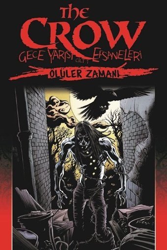 The Crow Gece Yarısı Efsaneleri Cilt 1-Ölüler Zamanı John Wagner Presstij Kitap John Wagner Presstij Kitap